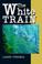 Cover of: The White Train