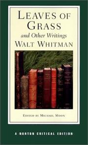 Cover of: Leaves of grass and other writings: authoritative texts, other poetry and prose, criticism