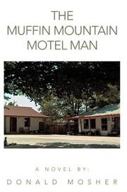 Cover of: The Muffin Mountain Motel Man