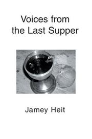 Cover of: Voices from the Last Supper by Jamey Heit