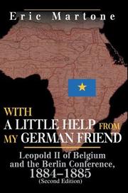 Cover of: With a Little Help from My German Friend: Leopold II of Belgium and the Berlin Conference, 1884-1885