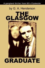 Cover of: The Glasgow Graduate | G. A. Henderson