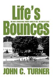 Cover of: Life's Bounces: One Man's Generational Journey linked by golf, the game he loved