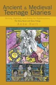 Cover of: Ancient and Medieval Teenage Diaries by Anne Hart