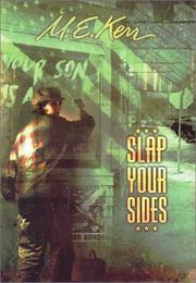 Cover of: Slap your sides by M. E. Kerr