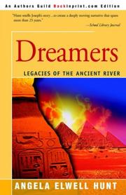 Cover of: Dreamers (Legacies of the Ancient River #1) by Angela Elwell Hunt