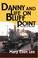 Cover of: Danny and Life on Bluff Point