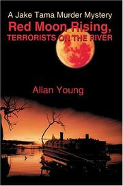 Cover of: Red Moon Rising, TERRORISTS ON THE RIVER: A Jake Tama Murder Mystery