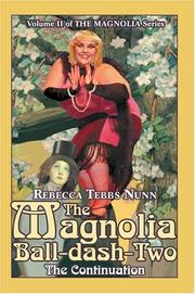 Cover of: The Magnolia Ball-dash-Two: The Continuation