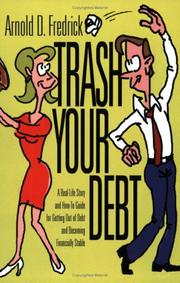 Cover of: Trash Your Debt | Arnold D. Fredrick
