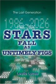 Cover of: 1986-2026 Stars Fall as Untimely Figs by Leslie Lucas