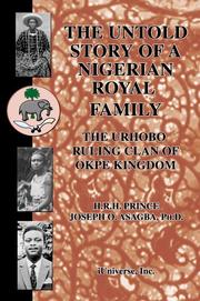 Cover of: The Untold Story of a Nigerian Royal Family: The Urhobo Ruling Clan of Okpe Kingdom