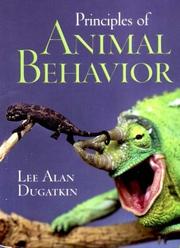 Cover of: Principles of Animal Behavior by Lee Alan Dugatkin, Lee Alan Dugatkin