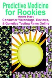 Cover of: Predictive Medicine for Rookies: Consumer Watchdogs, Reviews, & Genetics Testing Firms Online