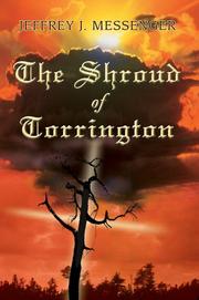 Cover of: The Shroud of Torrington by Jeffrey J. Messenger