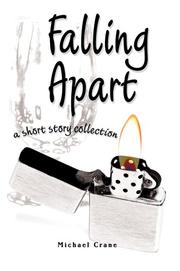 Cover of: Falling Apart: a short story collection