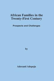 Cover of: African Families in the Twenty-First Century: Prospects and Challenges