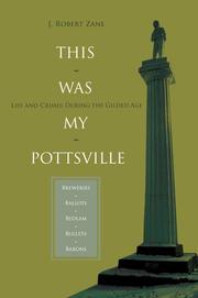Cover of: This was my Pottsville | J. Robert Zane