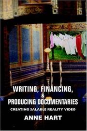 Cover of: Writing, Financing, & Producing Documentaries: Creating Salable Reality Video