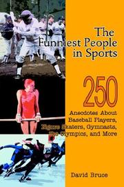 Cover of: The Funniest People in Sports: 250 Anecdotes About Baseball Players, Figure Skaters, Gymnasts, the Olympics, and More