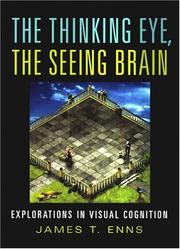 Cover of: The Thinking Eye, The Seeing Brain: Explorations in Visual Cognition
