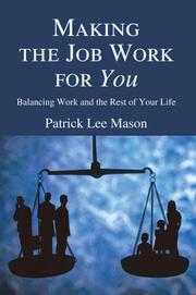 Cover of: Making the Job Work for You: Balancing Work and the Rest of Your Life
