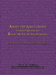 Cover of: About the King's Choice to Build His Palace Right On Top of the Dunghill: ((or, how to conceptualize Jewishly))
