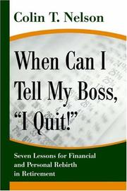 Cover of: When Can I Tell My Boss, "I Quit!": Seven Lessons for Financial and Personal Rebirth in Retirement