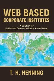 Cover of: Web Based Corporate Institutes: A Solution for Unfinished Defense Industry Acquisitions