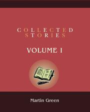 Cover of: Collected Stories by Martin Green, Martin Green