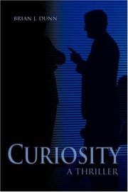 Cover of: Curiosity: A Thriller