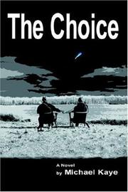 Cover of: The Choice by Michael Kaye