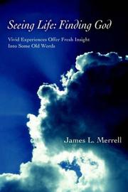 Cover of: Seeing Life: Finding God | James L. Merrell
