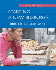 Cover of: Starting a New Business?: Think Big but Start Small