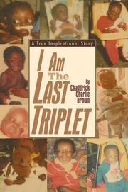 Cover of: I Am The Last Triplet | Chaddrick Charlie Brown