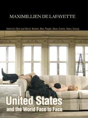 Cover of: United States and the World Face to Face: America's Best and Worst by Maximillien de Lafayette