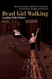 Dead Girl Walking by Caroline Polk Palmer