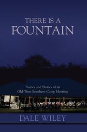 Cover of: There Is A Fountain: Voices and Stories of an Old-Time Southern Camp Meeting