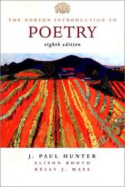 Cover of: The Norton introduction to poetry by [edited by] J. Paul Hunter, Alison Booth, Kelly J. Mays.