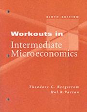 Cover of: Workouts in Intermediate Microeconomics by Theodore C. Bergstrom, Hal R. Varian