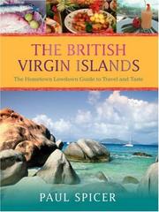 Cover of: The British Virgin Islands: The Hometown Lowdown Guide to Travel and Taste
