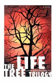 Cover of: The Life Tree Trilogy | Larry Richard Gorlitz