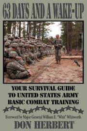 Cover of: 63 Days and a Wake-Up: Your Survival Guide to United States Army Basic Combat Training