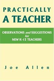 Cover of: Practically a Teacher: Observations and Suggestions for New K-12 Teachers
