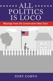 Cover of: All Politics Is Loco | Tony Corvo