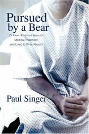 Cover of: Pursued by a Bear: Or How I Endured Years of Medical Treatment and Lived to Write About It