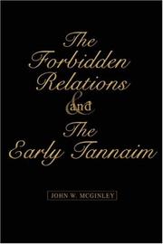 Cover of: The Forbidden Relations and the Early Tannaim by John W. McGinley