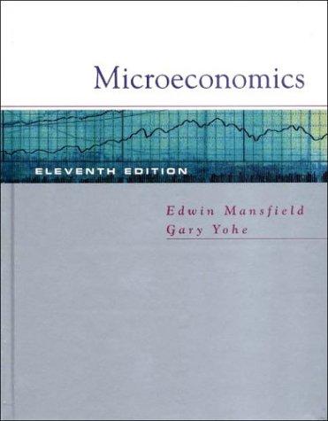 Microeconomics by Edwin Mansfield, Gary Yohe