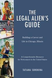 Cover of: The Legal Alien's Guide: Building a Career and Life in Chicago, Illinois