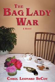 Cover of: The Bag Lady War | Carol Leonard SeCoy